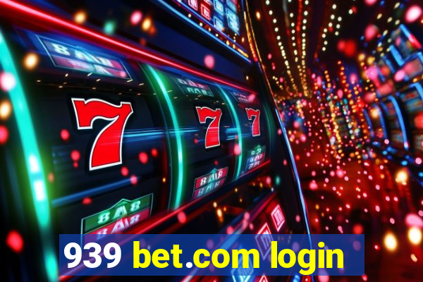 939 bet.com login